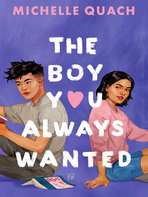 Title details for The Boy You Always Wanted by Michelle Quach - Wait list
